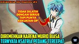 MASUK KELAS RENDAHAN PADAHAL KALAHKAN KSATRIA SIHIR DAN OVERPOWER - alur cerita anime