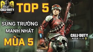 COD Mobile | TOP 5 SÚNG TRƯỜNG MẠNH NHẤT ĐẤU XẾP HẠNG MÙA 5 (Sau cập nhật Kỷ Nguyên Phóng Xạ)