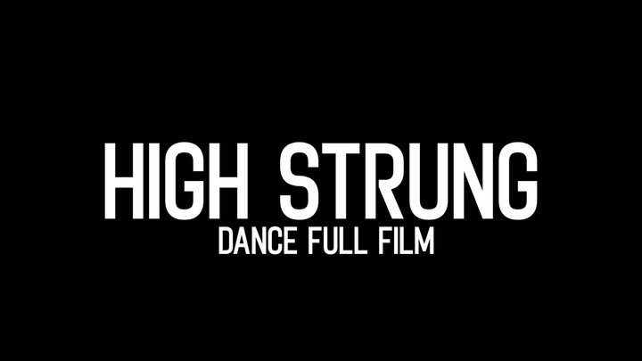 High-strung (Full Film)
