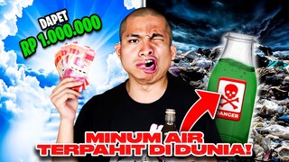 ABISIN MINUMAN TERPAHIT = 1 JUTA! ADA YANG BERANI?!