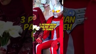 3 Pernikahan paling aneh di Dunia (Nomer 3 Kocak banget) #shorts