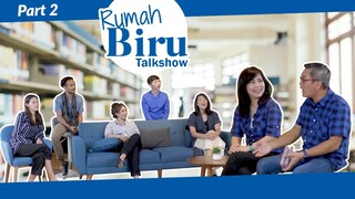 Rumah Biru | Talkshow (Part 2)