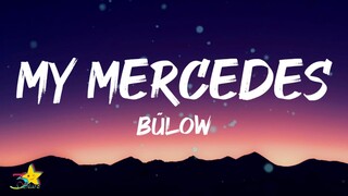 bülow - My Mercedes (Lyrics)