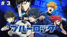 Blue Lock E 3|sub Indonesia