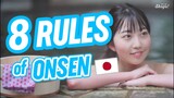 Do You Really Have to be Fully NAKED? | The 8 Rules at an Onsen Hot Spring