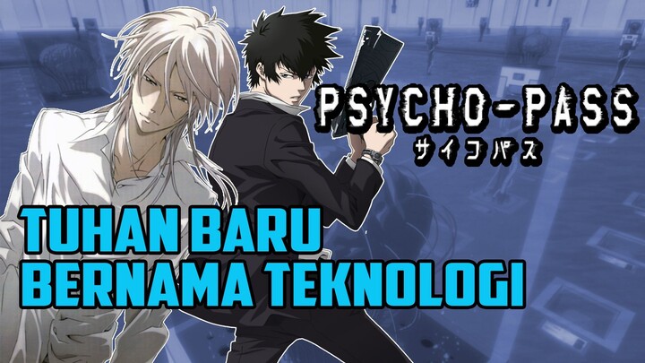 TUHAN BARU BERNAMA TEKNOLOGI - PSYCHO PASS S1 DALAM 29 MENIT