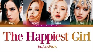 BLACKPINK - The Happiest Girl Lyrics (Color Coded Lyrics)