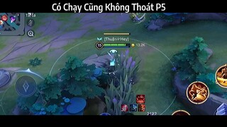 Có Chạy cũng Không Thoát P5