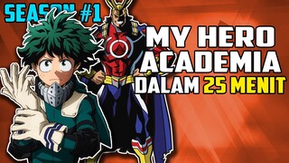 SELURUH CERITA MY HERO ACADEMIA S1 DALAM 25 MENIT