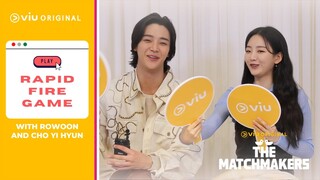 Play the Rapid Fire Game with Rowoon and Cho Yi Hyun | The Matchmakers [ENG SUB]