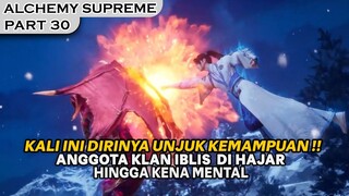 MEMILIH TERLIHAT LEMAH AGAR TIDAK DI WASPADAI MUSUHNYA  - Alur Cerita ALKEMIS SUPREME 30