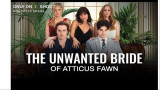 The Unwanted Bride Of Atticus Fawn Part 1