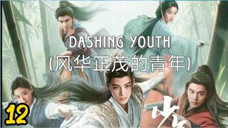 dashing youth eps 12 (sub indo)  baili dongjun dan rekan tim ny menjalankan misi ujian akhir😅