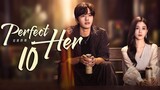🇨🇳EP10 Perfect Her (2024)