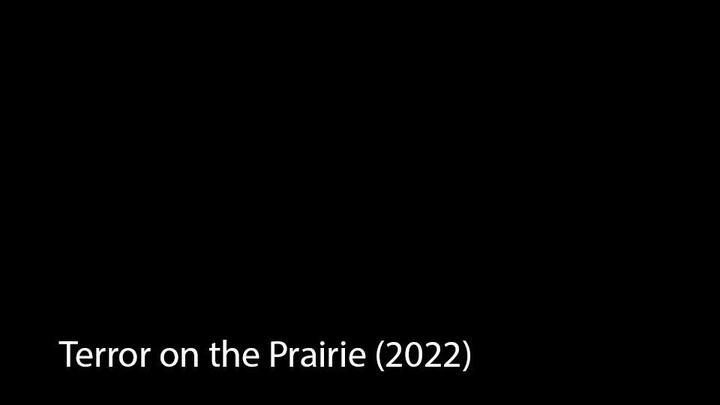 Terror on the Prairie (2022)