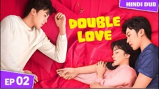 Double Love Episode 02 (Hindi Dubbed) C-Drama