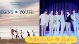 Begin Youth (BTS) final - Episode 09 - Re Upload