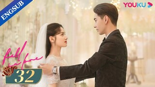 [Fall In Love] EP32 | Fake Marriage with Bossy Marshal | Chen Xingxu/Zhang Jingyi/Lin Yanjun | YOUKU