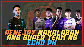 RENEJAY NAKALABAN ANG SUPER TEAM NG ECHO PH