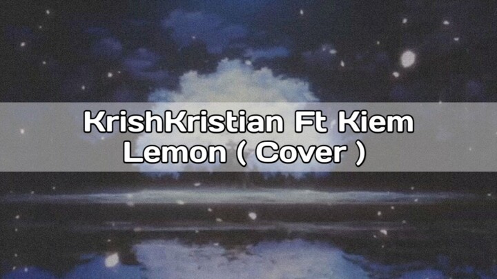 Kenshi Yonezu - Lemon | Short Cover | KrishKristian Ft Kiem