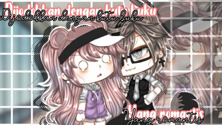 ･ﾟ: *DIJODOHKAN DENGAN KUTU BUKU YANG ROMANTIS ･ﾟ: *||GLMM INDONESIA 🇮🇩||