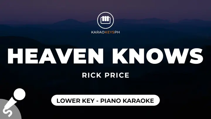 Heaven Knows - Rick Price (Lower Key - Piano Karaoke)