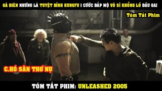 [Review Phim] Gã Điên Cổ Đeo Xích Lại Là Tuyệt Đỉnh KUNGFU 1 Cước Đắp Mộ Võ Sĩ Khổng Lồ | Unleadshed