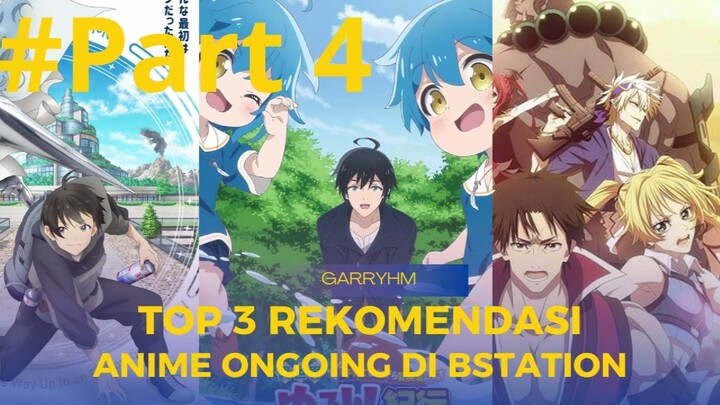 [Part4] TOP 3 Rekomendasi Anime Summer Ongoing di Bstation