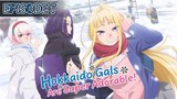 Hokkaido Gals Are Super Adorable! | Episode 7 [Eng Sub]