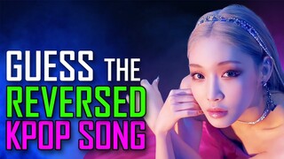 [KPOP GAME] CAN YOU GUESS THE REVERSED KPOP SONG