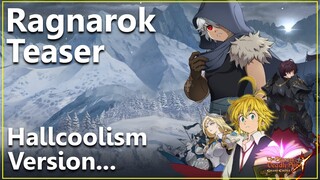 Teaser Ragnarok: Hallcoolism Version... | The Seven Deadly Sins: Grand Cross [7 บาป]