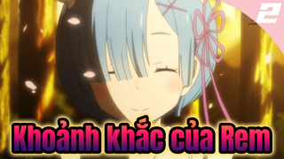 Rem Cuts: Khoảnh khắc đáng yêu vụng về của Waifu. Chịu nổi hông? ~