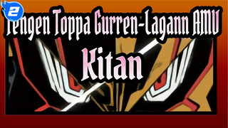 Kitan / Epik | Tengen Toppa Gurren-Lagann AMV_2