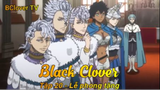 Black Clover Tập 20 - Lễ phong tặng