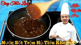 Hướng dẫn cách làm  " Nước Sốt Trộn Hủ Tiếu Khô  √ công thức của người Hoa