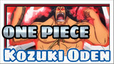 ONE PIECE|[Kozuki Oden]Heroes don't behead nobodies