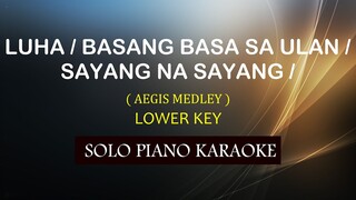 LUHA / BASANG BASA SA ULAN / SAYANG NA SAYANG ( AEGIS MEDLEY ) ( LOWER KEY ) COVER_CY