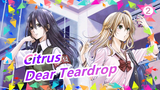 [Citrus] ED Dear Teardrop (full ver. / with sub.)_2