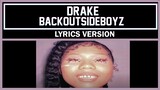 Drake - BackOutsideBoyz [ Lyrics Version ]