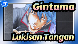 [Gintama Lukisan Tangan] Lukisan Tangan Karakter Anime| Ayo melukis bersama!_3