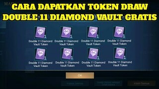CARA DAPATKAN TOKEN DRAW EVENT DOUBLE 11 DIAMOND VAULT GRATIS !!! DI JAMIN DAPET SKIN ELITE - MLBB