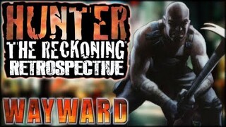 Hunter The Reckoning Wayward: HTR Retrospective