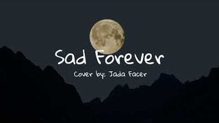 Sad Forever - Lauv (cover by: Jada Facer) | Aesthetic Lyrics