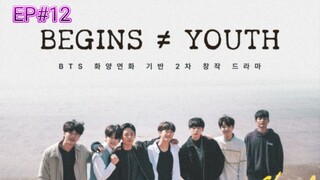 BEGINS YOUTH (2024) EPISODE 12 ENGLISH SUB