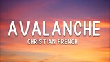 Christian French - Avalanche (Lyrics)