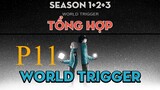 Tóm Tắt " World Trigger " | P11 | AL Anime
