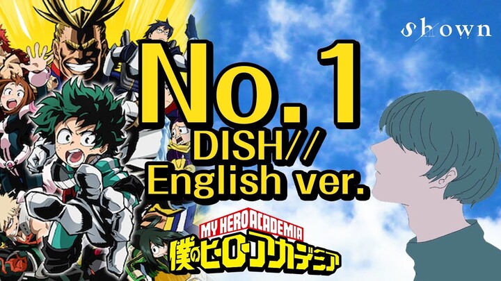 【English Cover】 My Hero Academia OP - "No. 1" - DISH// unplugged ver. by Shown