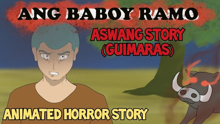 ANG BABOY RAMO | Tagalog Animated Horror Story | ASWANG STORY