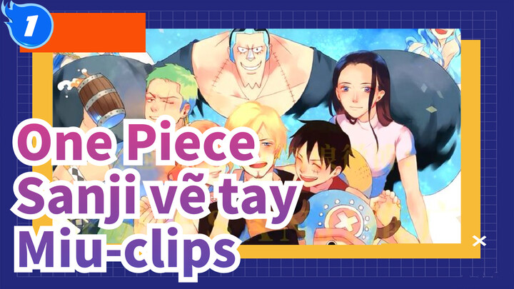 Kizuna- Miu-clips [One Piece Sanji Fan Club Kỷ niệm] | One Piece Sanji vẽ  tay_2 - Bilibili