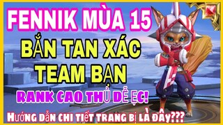 Fennik mùa 15 | HD lên đồ và bảng ngọc Fennik mùa 15 chuẩn và mạnh nhất leo cao thủ LQM - HD GAME 76